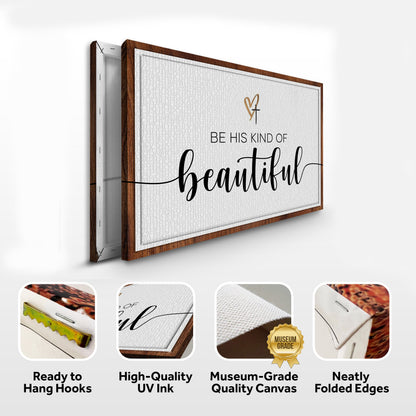 Be His Kind of Beautiful Heart and Cross canvas front and side, with text: Ready to Hang Hooks, High-Quality UV Ink, Museum-Grade Quality Canvas, Neatly Folded Edges