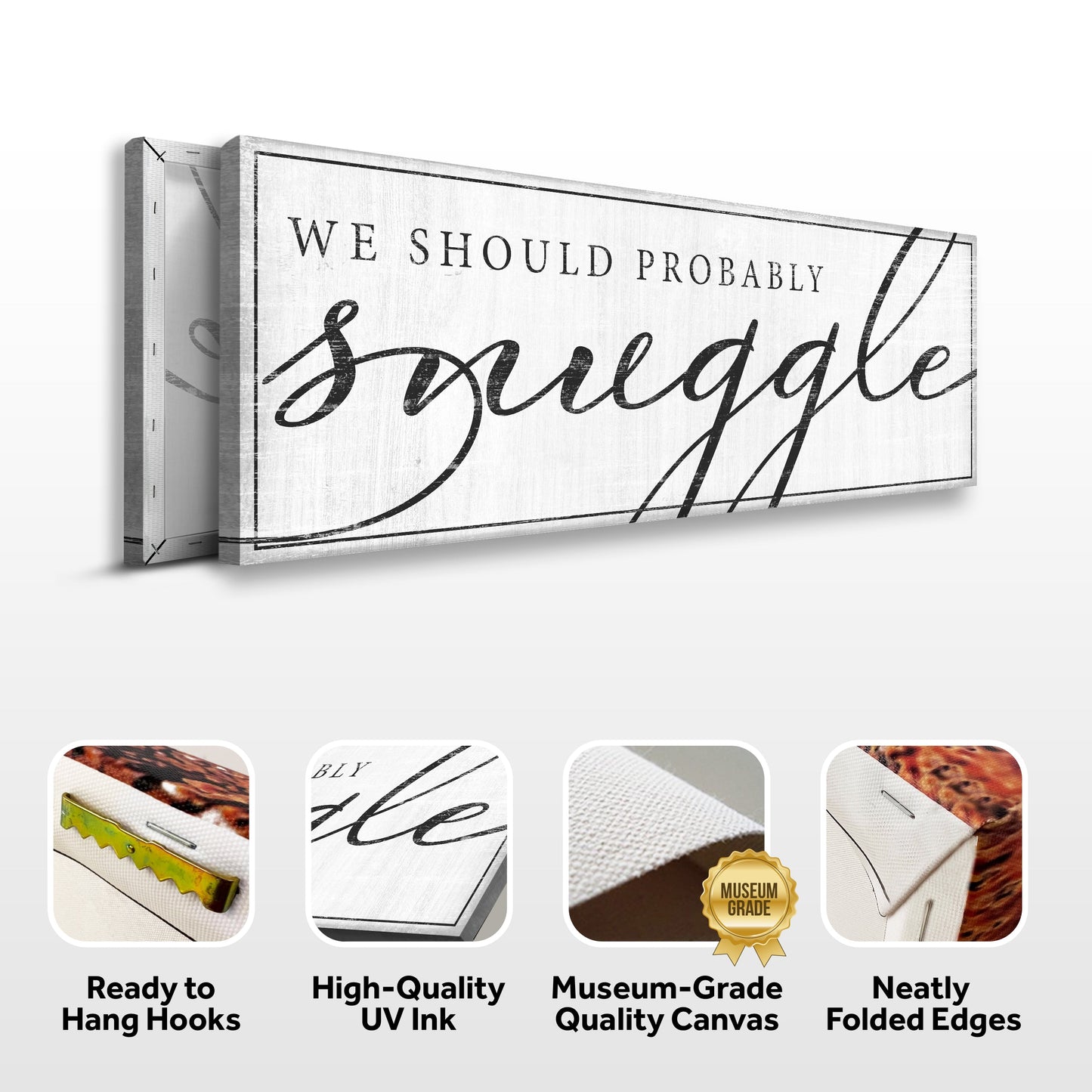 We Should Probably Snuggle Canvas Sign III