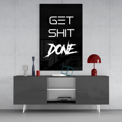 Get Shit Done Glass Wall Art