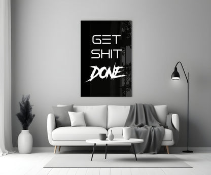 Get Shit Done Glass Wall Art