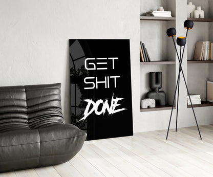 Get Shit Done Glass Wall Art