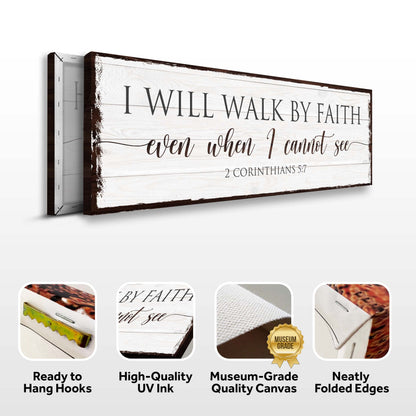Walk by Faith sign canvas front and side, with text: Ready to Hang Hooks, High-Quality UV Ink, Museum-Grade Quality Canvas, Neatly Folded Edges
