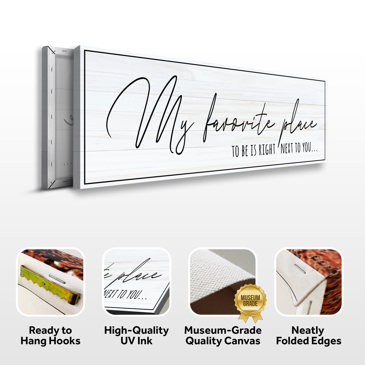 Handwritten Place sign canvas front and side, with text: Ready to Hang Hooks, High-Quality UV Ink, Museum-Grade Quality Canvas, Neatly Folded Edges