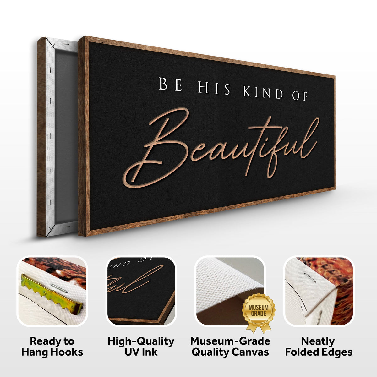 Be His Kind of Beautiful Black and Tan canvas front and side, with text: Ready to Hang Hooks, High-Quality UV Ink, Museum-Grade Quality Canvas, Neatly Folded Edges