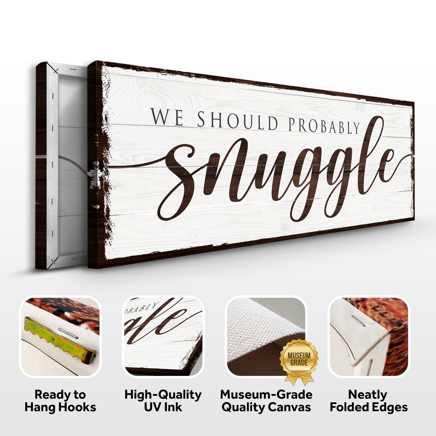 We Should Probably Snuggle Canvas Sign