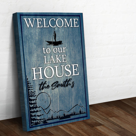 Welcome To Our Lake House personalized canvas sign for lake cabins