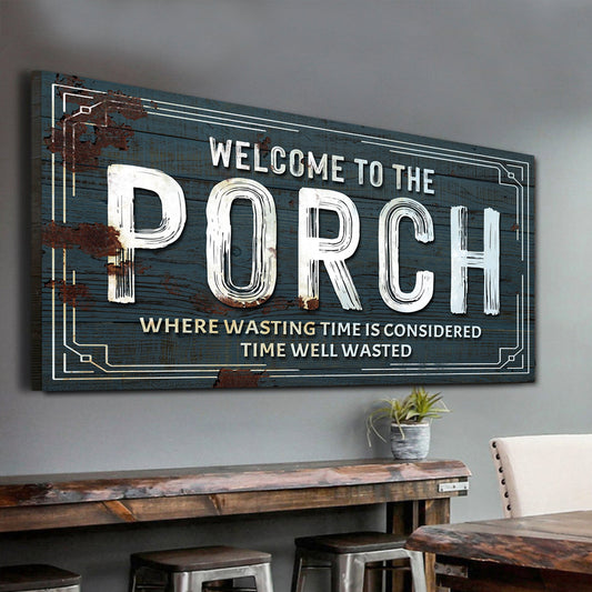 Welcome to the Porch Rustic Canvas Sign