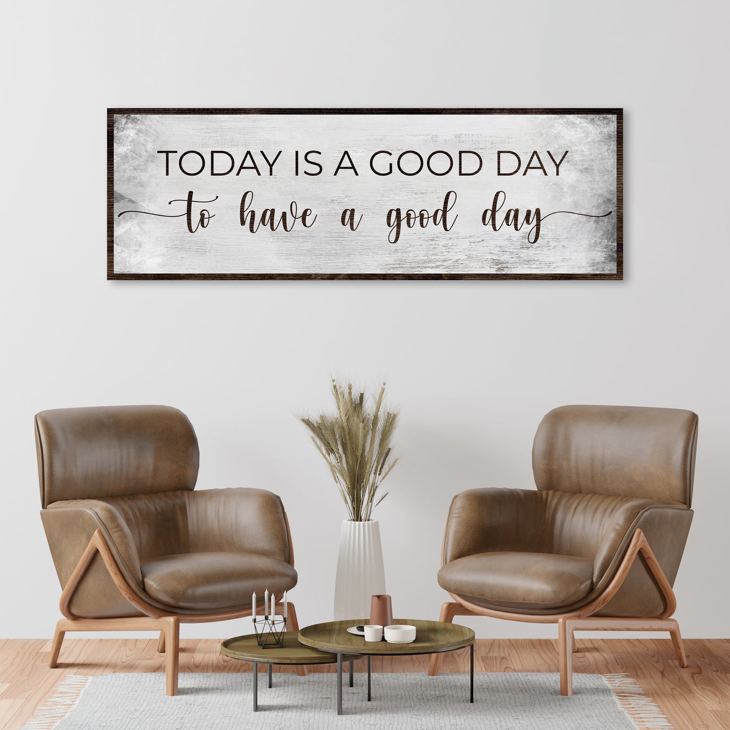 Today Is A Good Day To Have A Good Day Canvas Sign