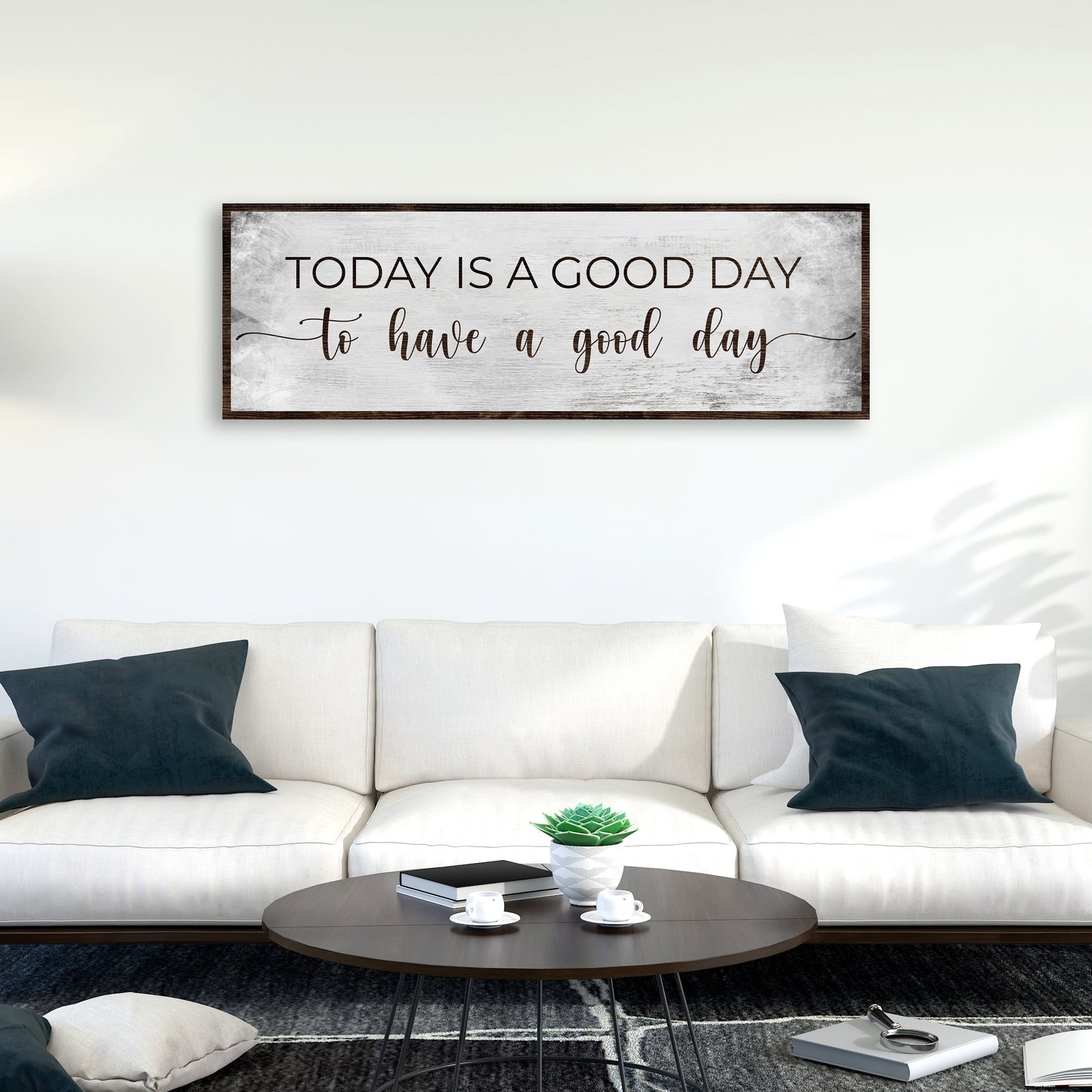Today Is A Good Day To Have A Good Day canvas sign with upbeat lettering