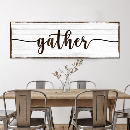 Vertical script Gather wall art sign canvas for farmhouse entryways and dining rooms