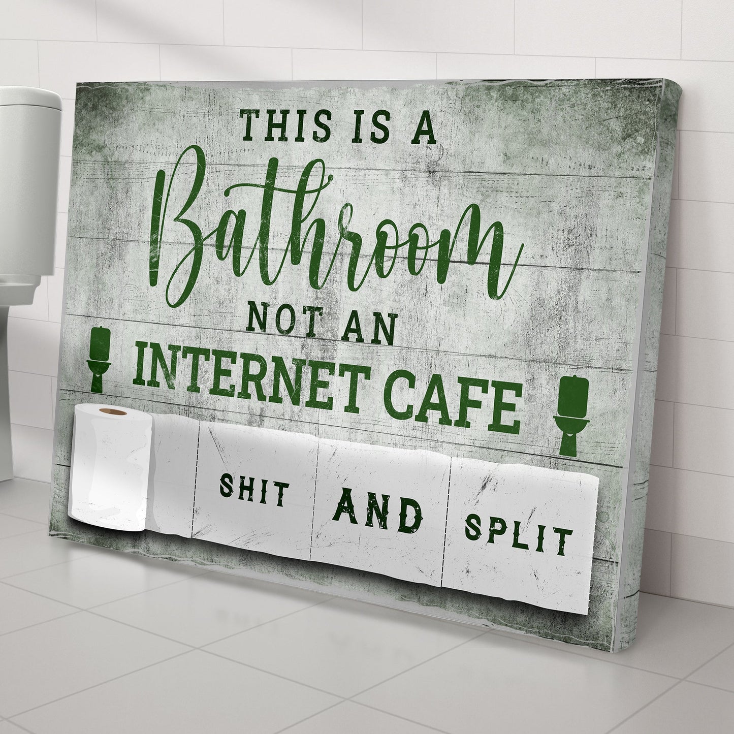 This Is A Bathroom Not An Internet Cafe Canvas Sign