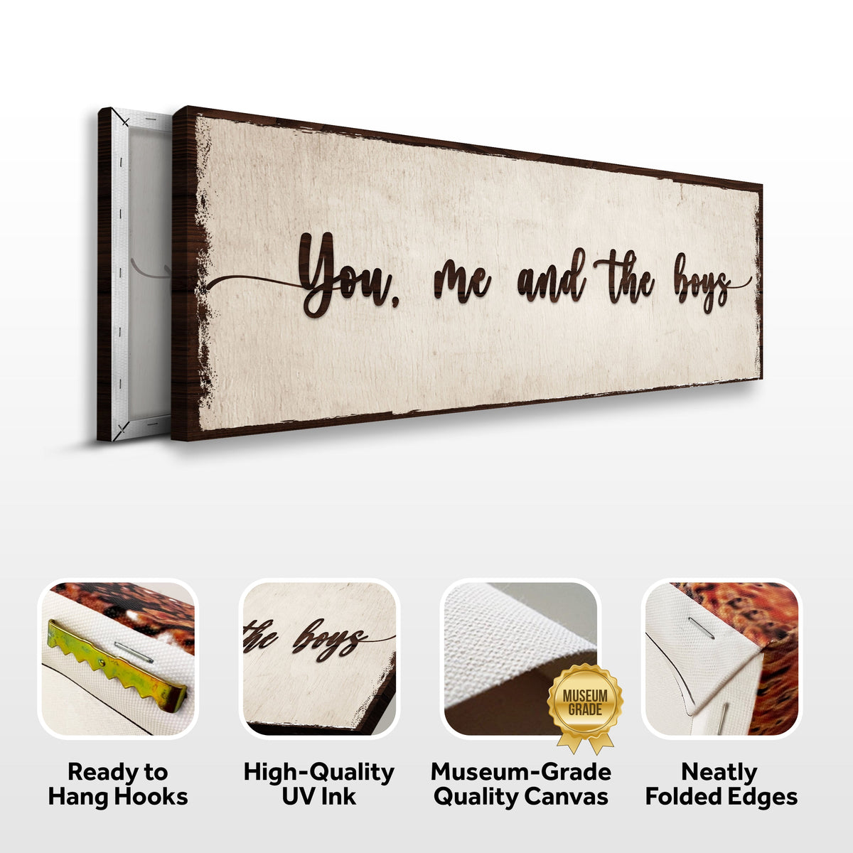 You Me and the Boys sign canvas front and side, with text: Ready to Hang Hooks, High-Quality UV Ink, Museum-Grade Quality Canvas, Neatly Folded Edges