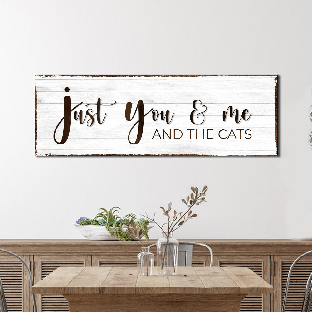 Just You Me and the Cats canvas wall art sign - gallery wrapped made in USA