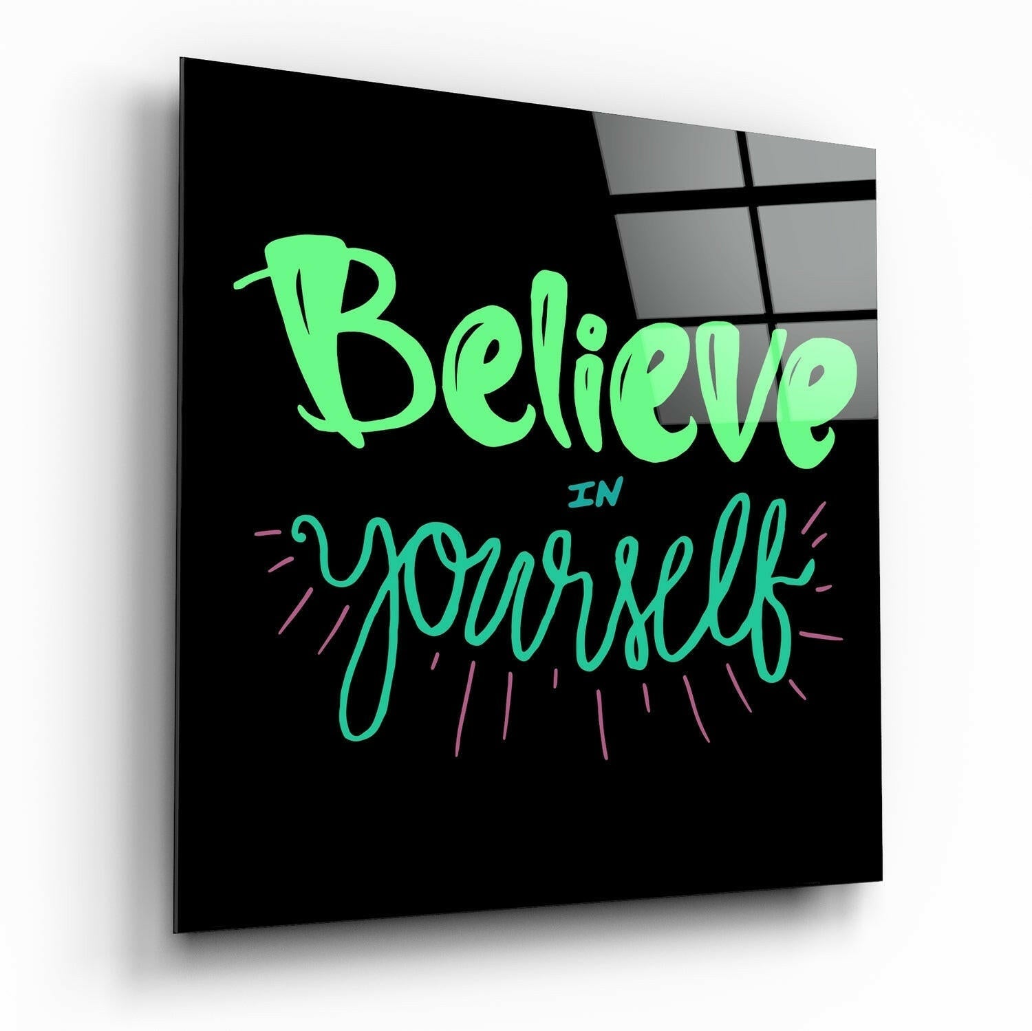 Believe In Yourself glass wall art motivational typography print