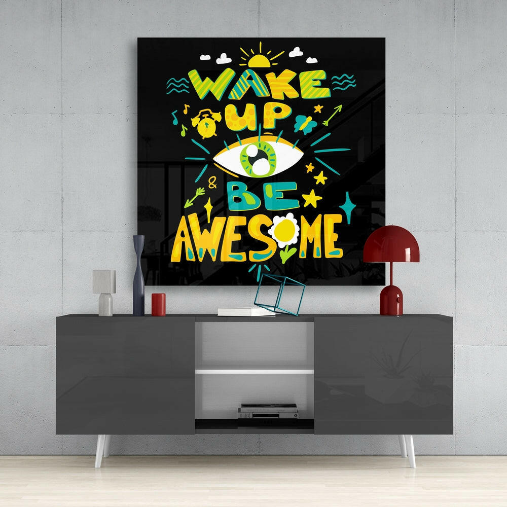 Wake Up Glass Wall Art