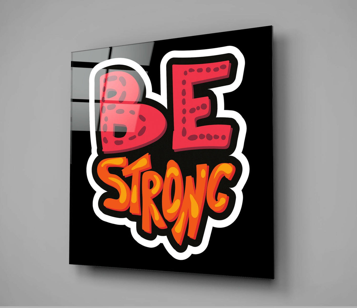 Be Strong Glass Wall Art