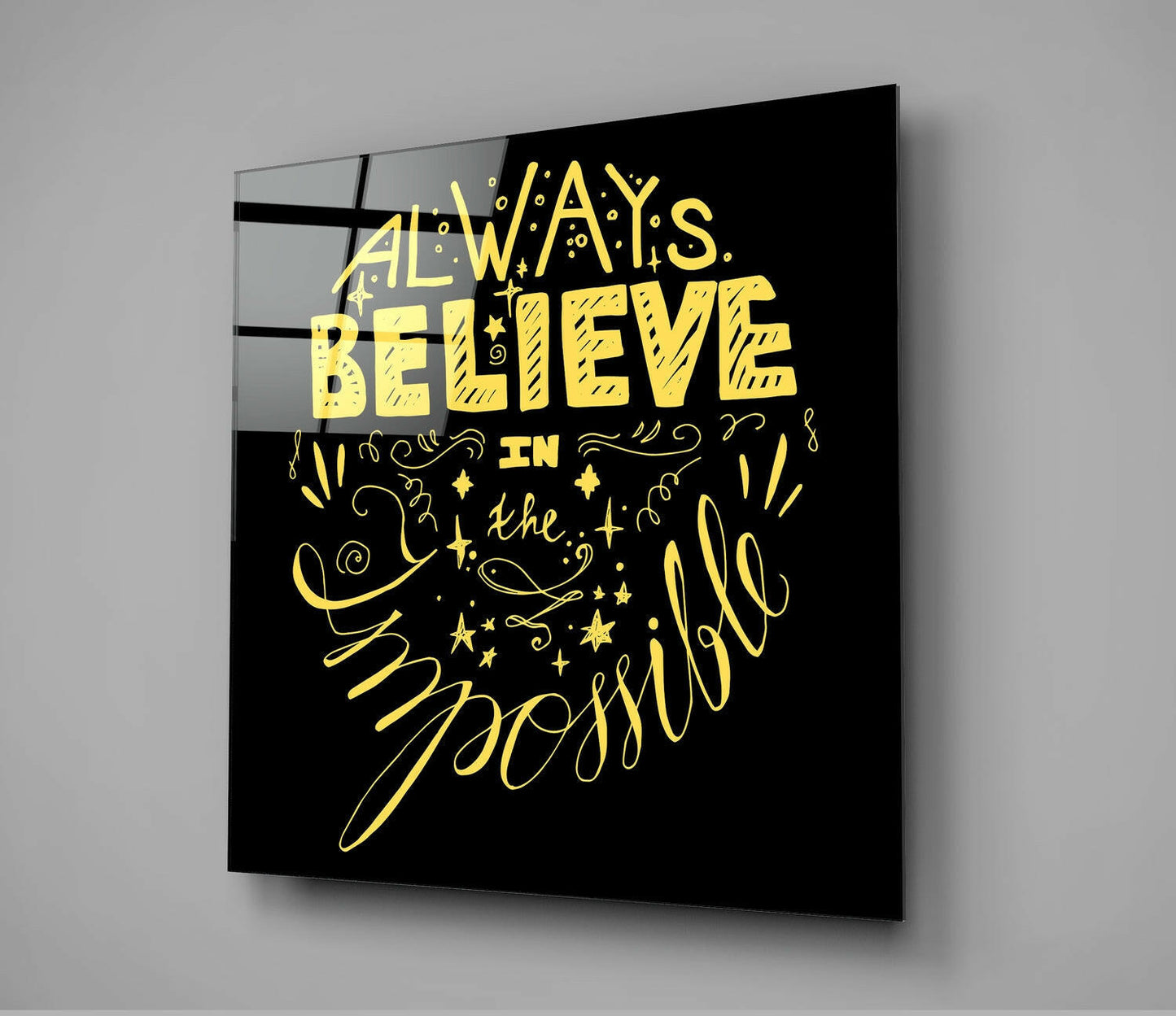 Always Believe In The Impossible Glass Wall Art