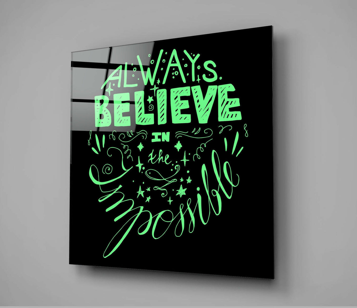 Always Believe In The Impossible Glass Wall Art