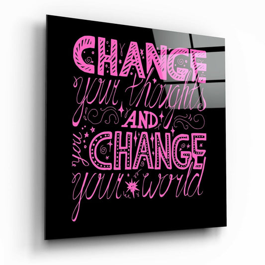Change Your World glass wall art motivational typography print