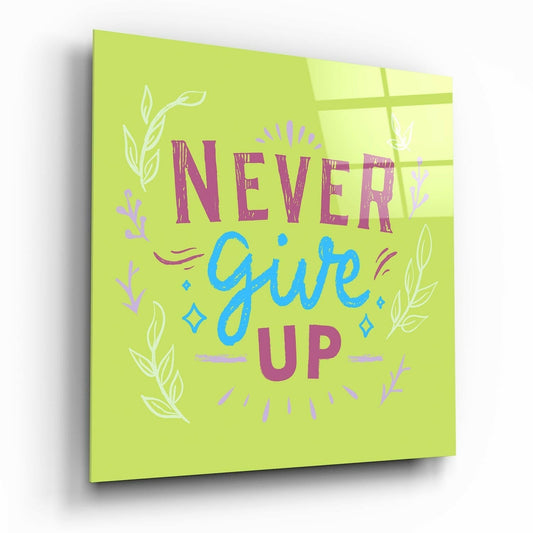 Never Give Up glass wall art motivational typography print