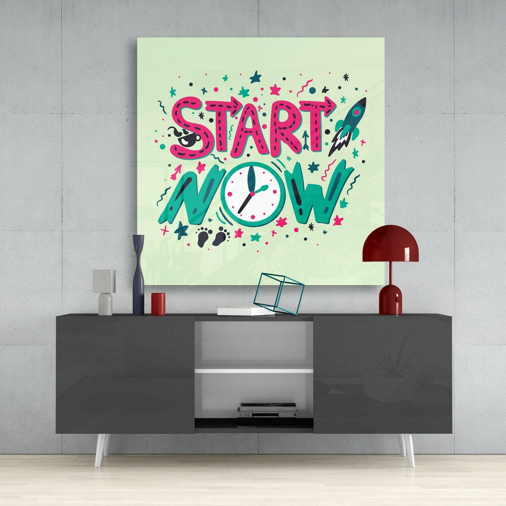 Start Now Glass Wall Art
