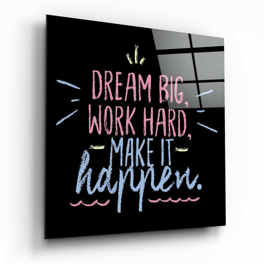 Dream Big glass wall art motivational typography print