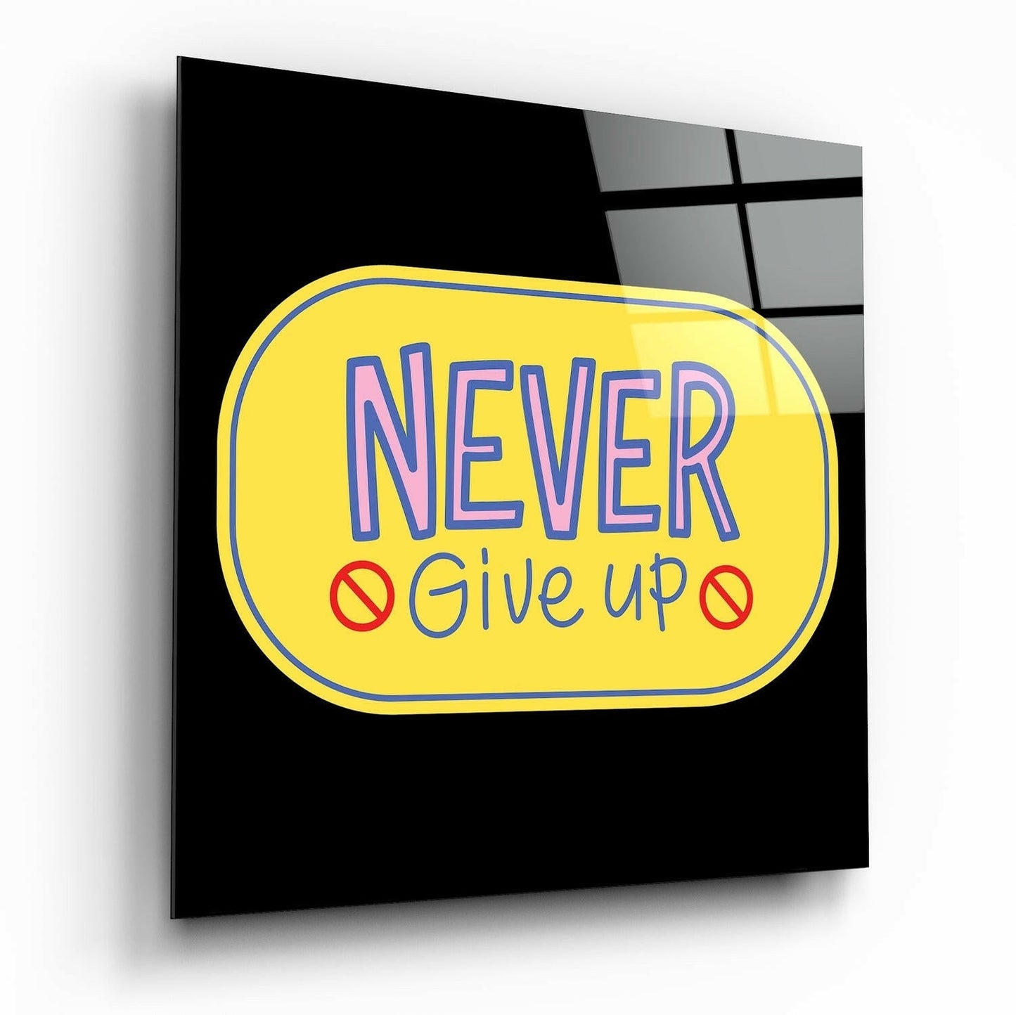 Never Give Up glass wall art motivational typography print