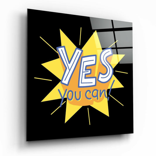 Yes You Can glass wall art motivational typography print