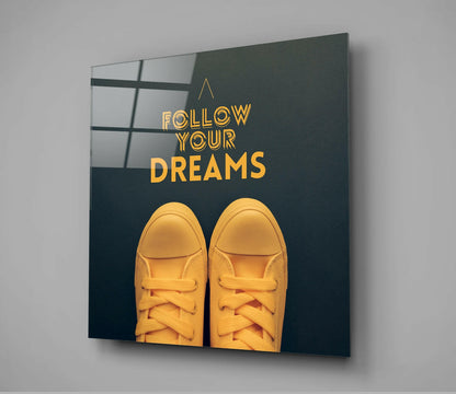 Follow Your Dreams Glass Wall Art
