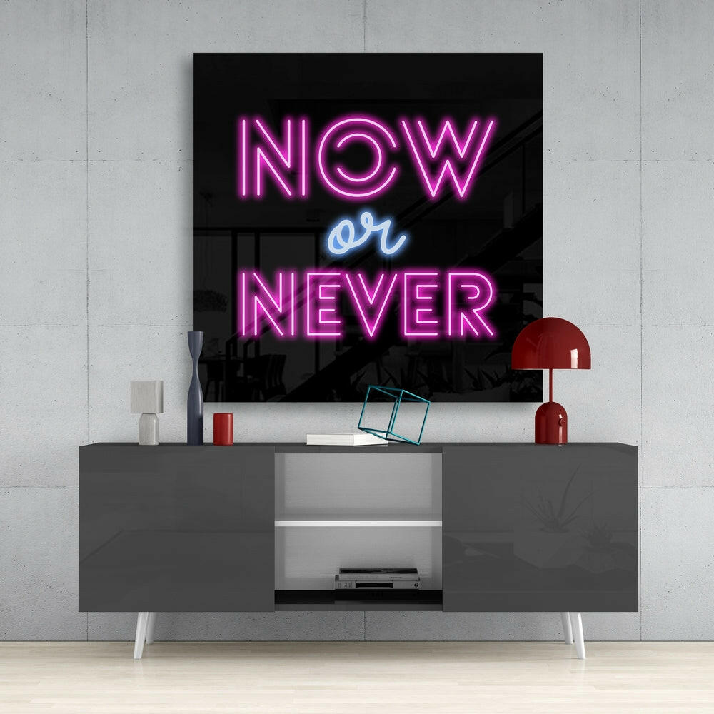 Now Or Never Glass Wall Art