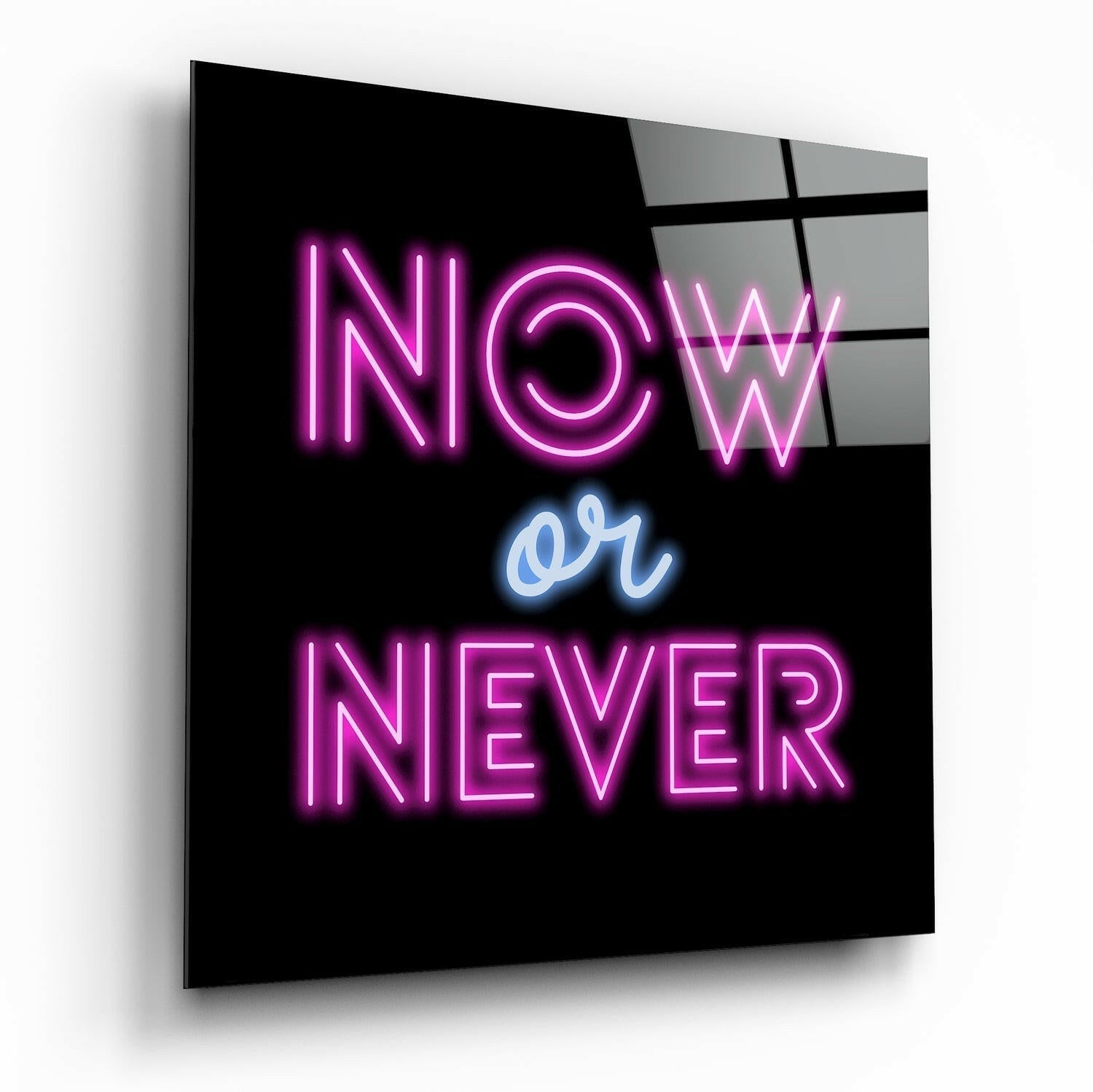 Now Or Never glass wall art motivational typography print