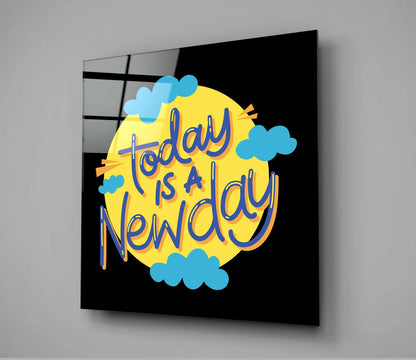 Today Is A New Day Glass Wall Art