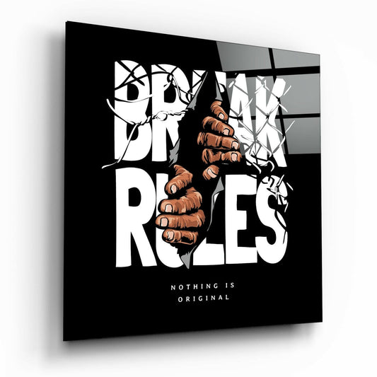 Rule Breaker Glass Wall Art printed on tempered glass