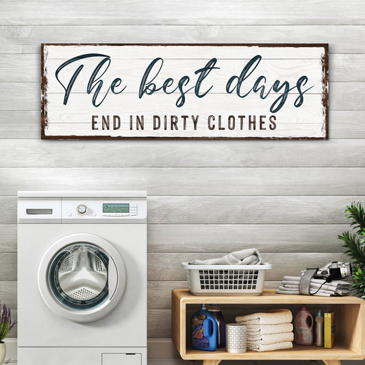 Best days end in dirty clothes laundry room canvas wall art sign