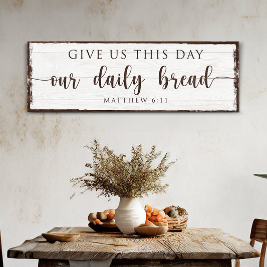 Give Us This Day Our Daily Bread Faith Canvas Sign