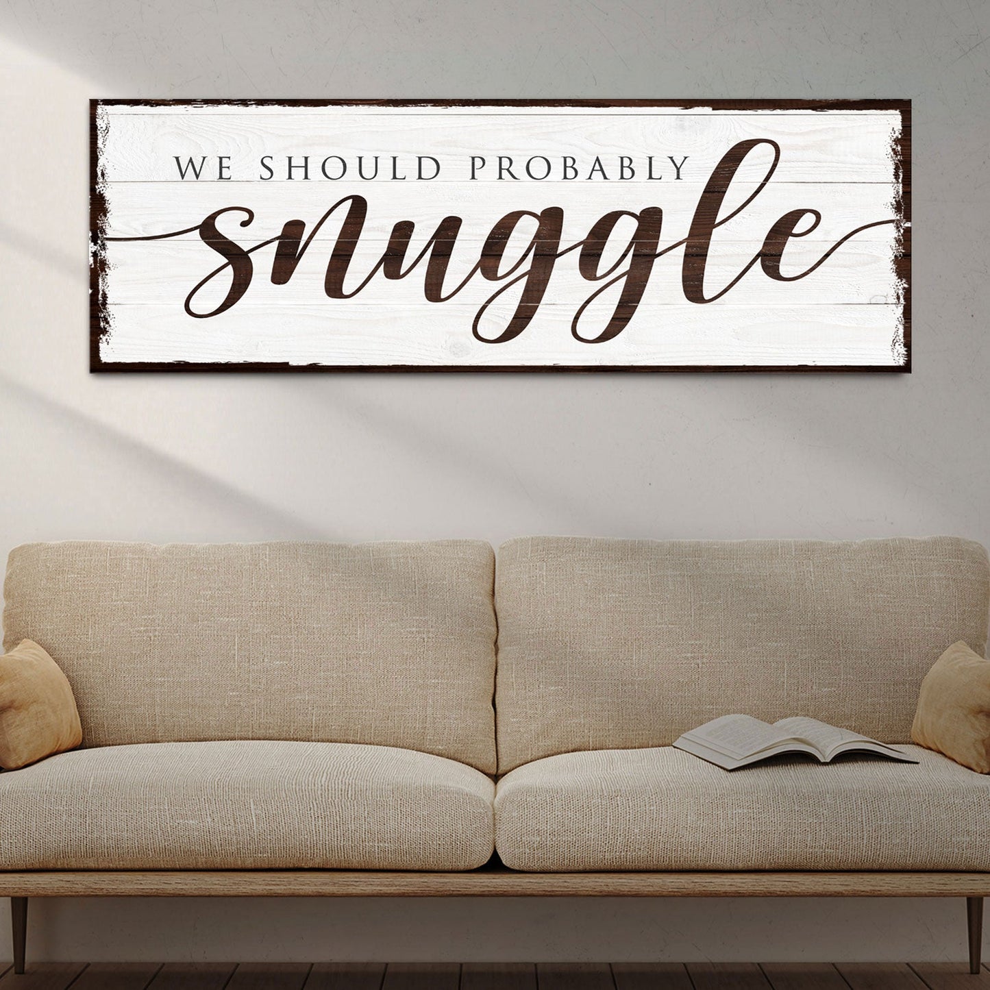 We Should Probably Snuggle Canvas Sign