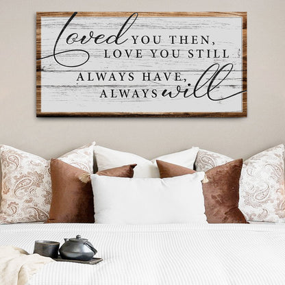 Love You Still canvas sign — romantic anniversary quote wall art, gallery-wrapped canvas