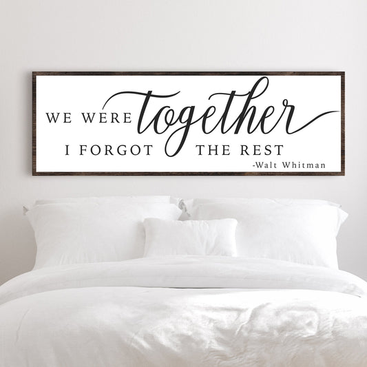 We Were Together I Forgot The Rest romantic Whitman quote canvas sign, gallery wrapped