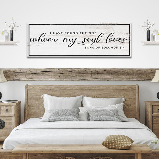 Song of Solomon 3:4 scripture canvas sign reading I Have Found The One in rustic lettering