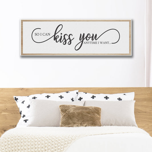 So I Can Kiss You Anytime I Want canvas wall art