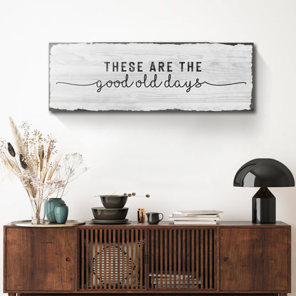 These Are The Good Old Days Canvas Wall Art