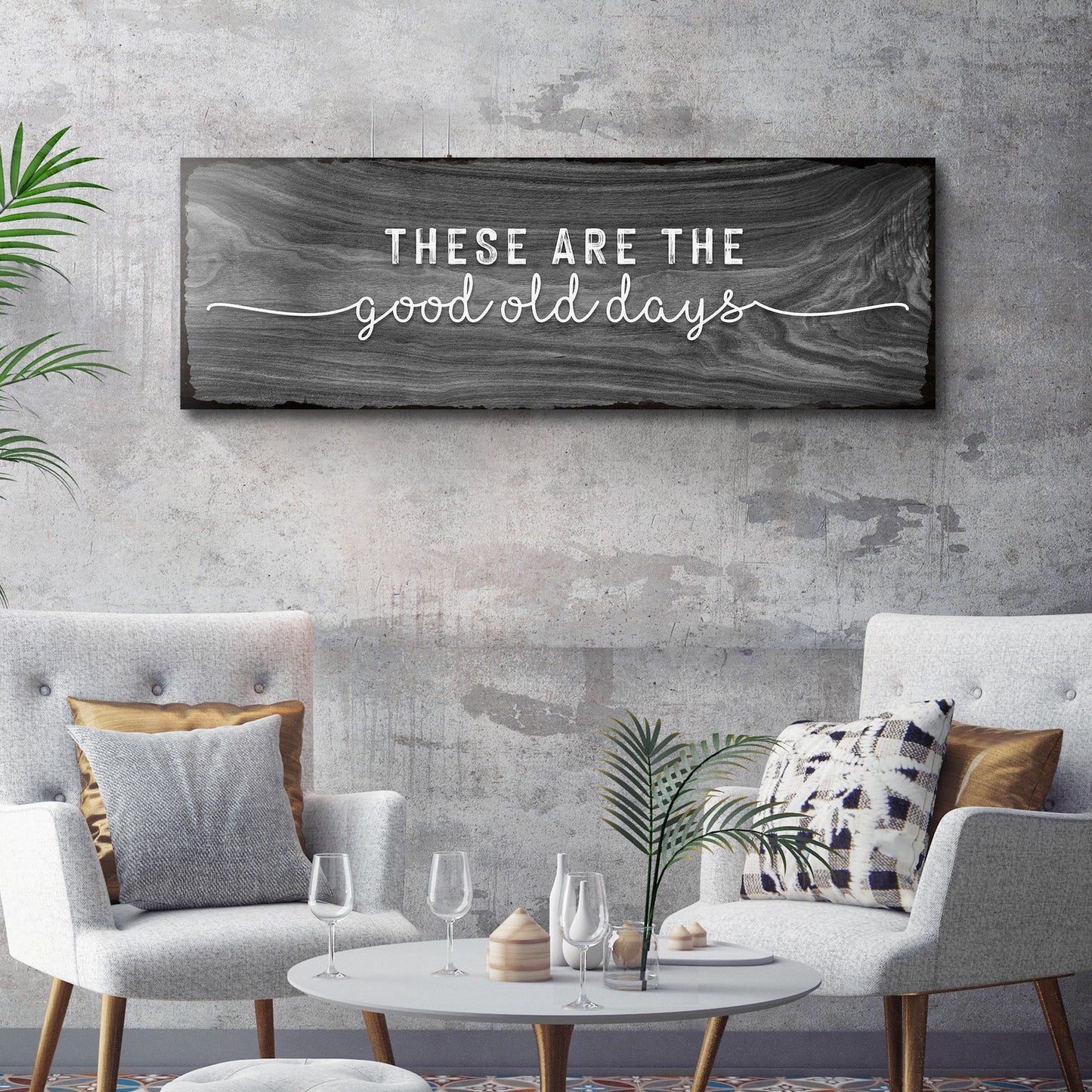 These Are The Good Old Days Canvas Wall Art