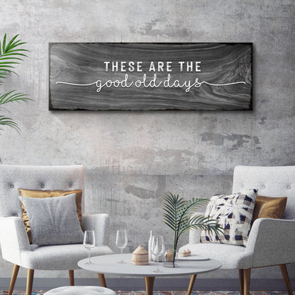 These Are The Good Old Days Canvas Wall Art