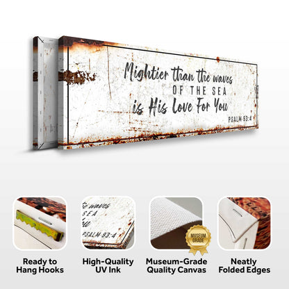 Psalm 93:4 sign canvas front and side, with text: Ready to Hang Hooks, High-Quality UV Ink, Museum-Grade Quality Canvas, Neatly Folded Edges