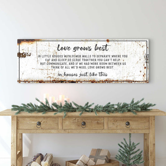 Love Grows Best In Little Houses Canvas Wall Art
