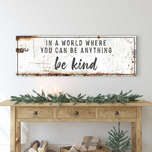 In A World Where You Can Be Anything Be Kind canvas wall art