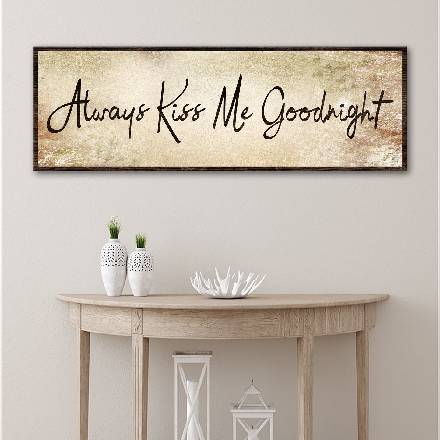 Always Kiss Me Goodnight Canvas Sign VI