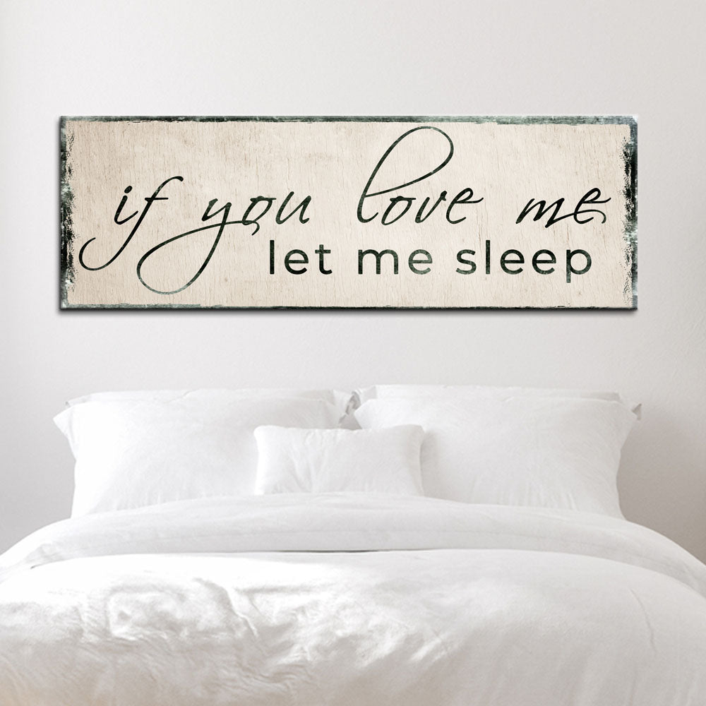 If You Love Me Let Me Sleep Couple Canvas Sign