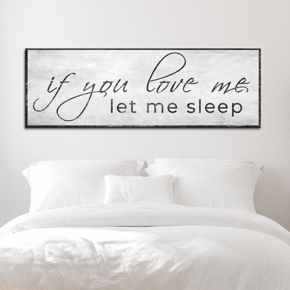 If You Love Me Let Me Sleep Couple Canvas Sign