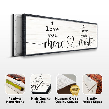 I love you more sign canvas front and side, with text: Ready to Hang Hooks, High-Quality UV Ink, Museum-Grade Quality Canvas, Neatly Folded Edges